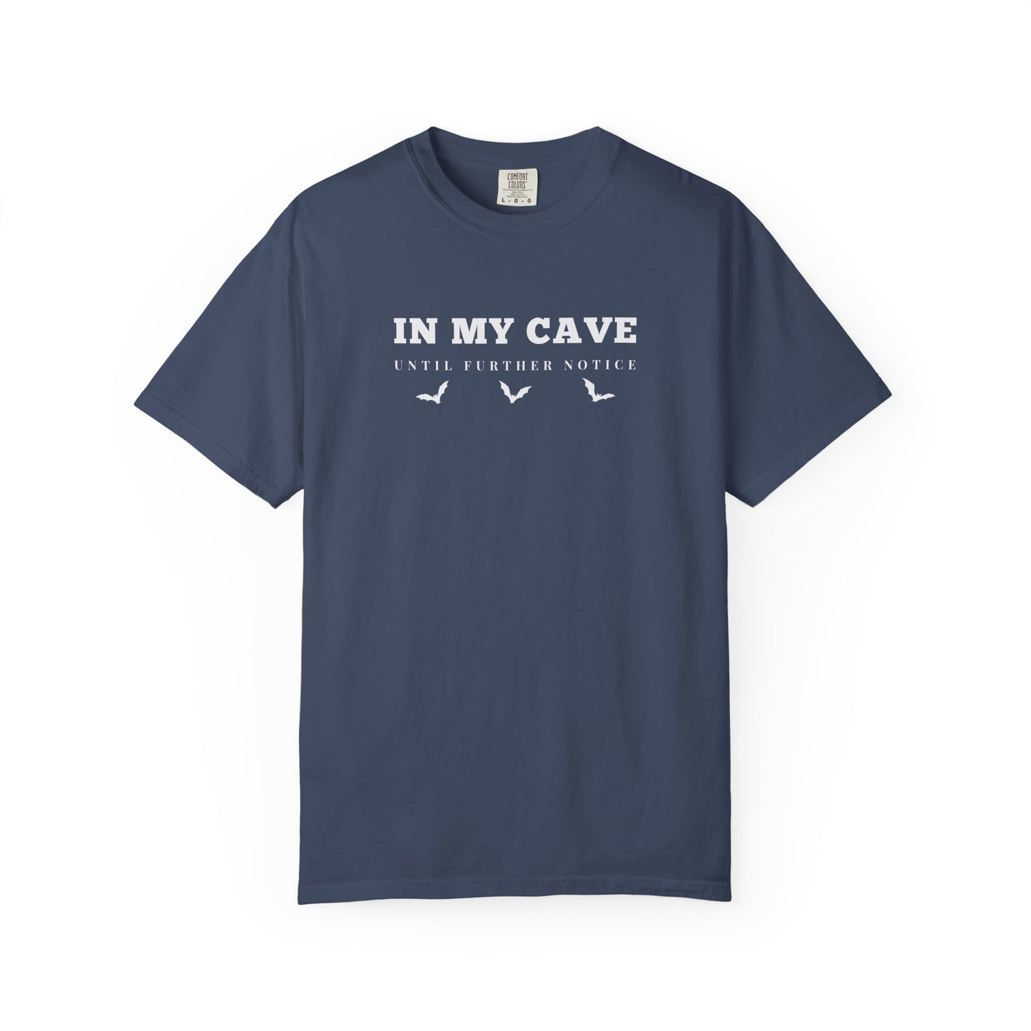 In My Cave Comfort Tee