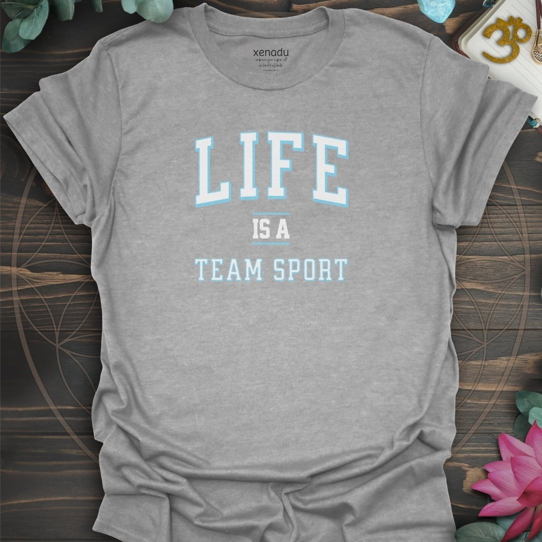 Life is a Team Sport Tee Sport Grey T-Shirt