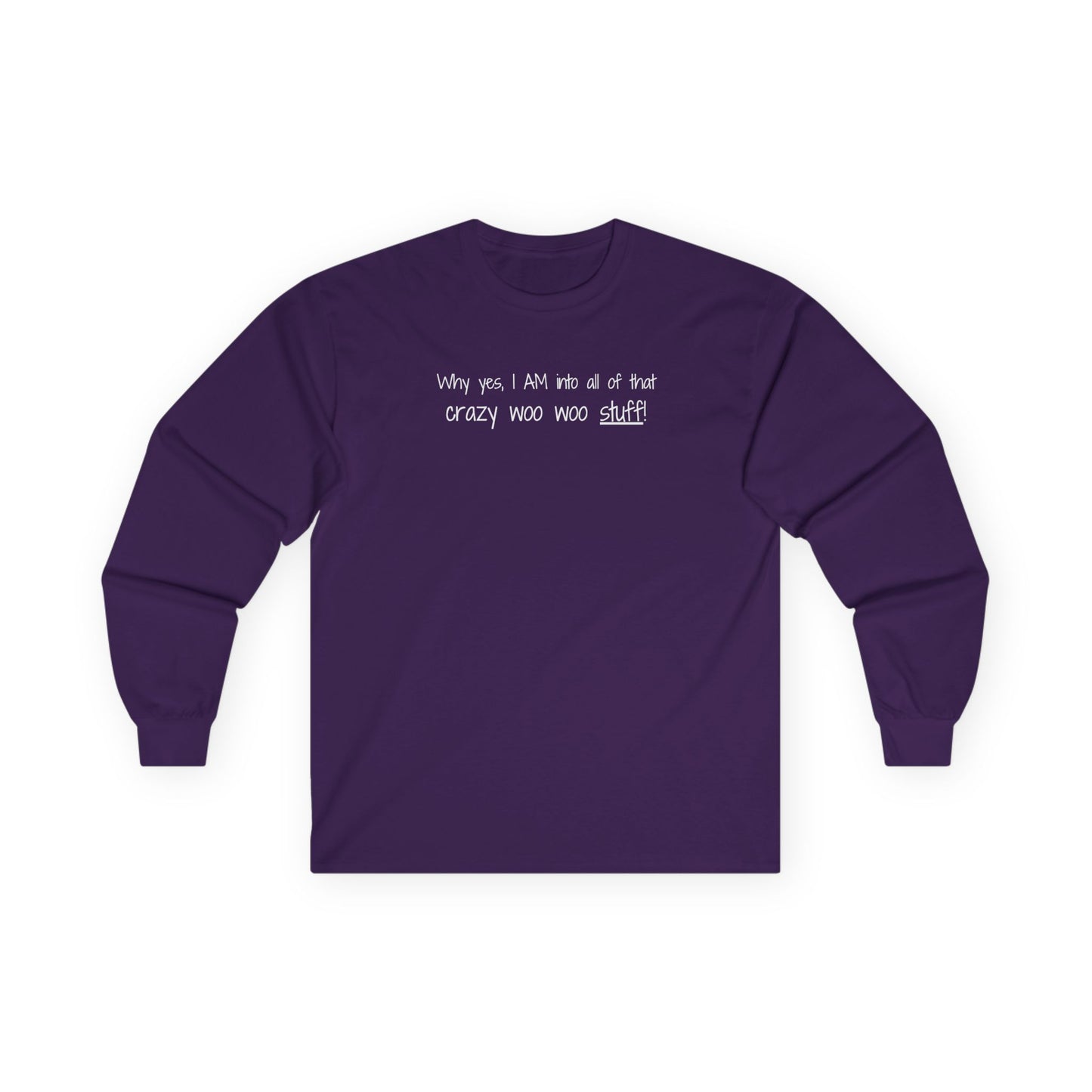 Crazy Woo Woo Stuff Long Sleeve Tee
