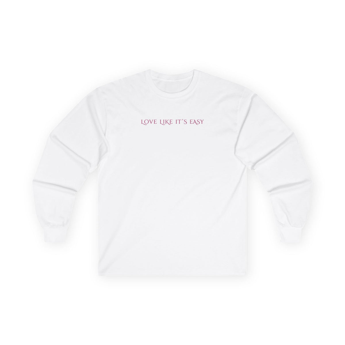 Love Like It's Easy Long Sleeve Tee White Long-sleeve