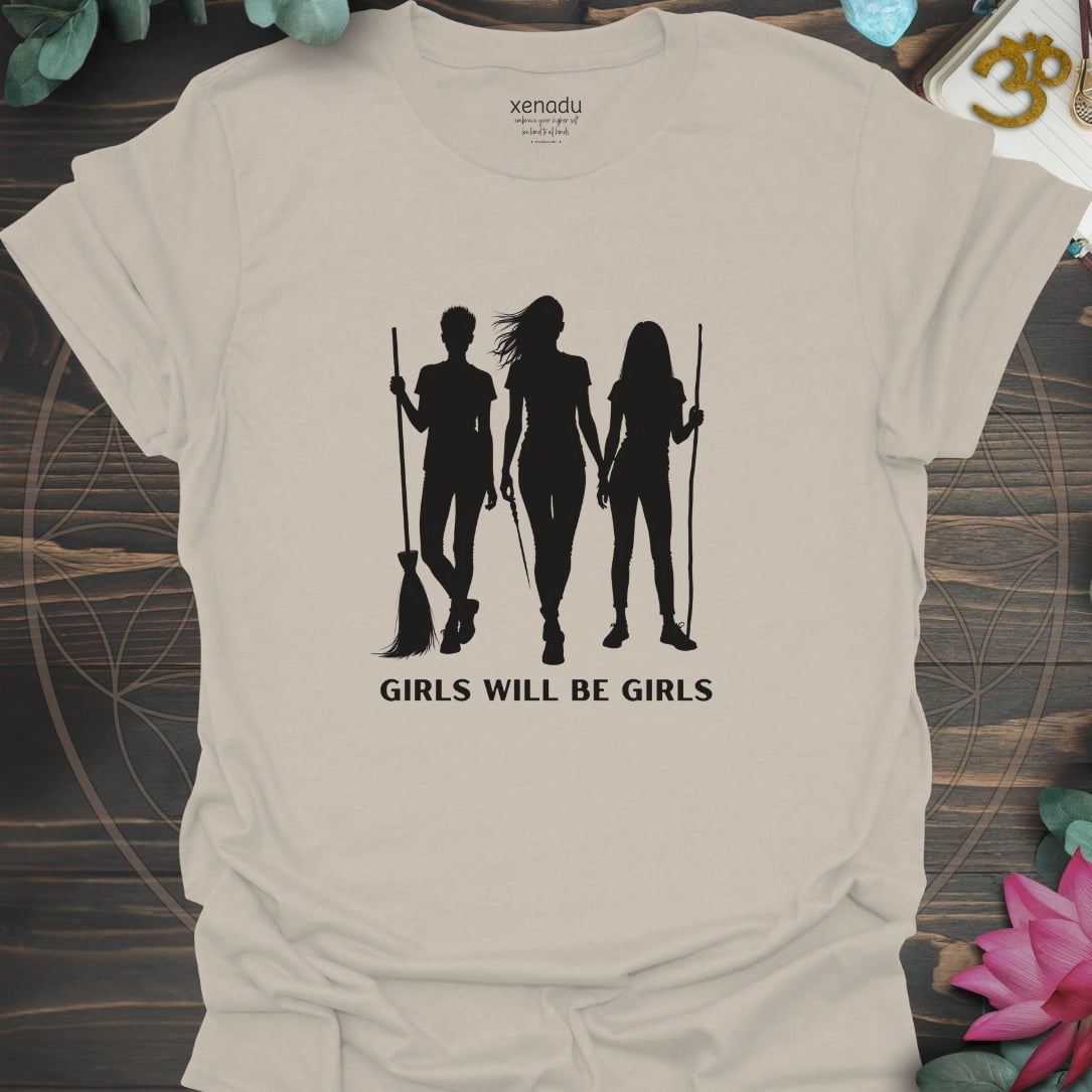 Girls Will Be Girls Tee Sand T-Shirt