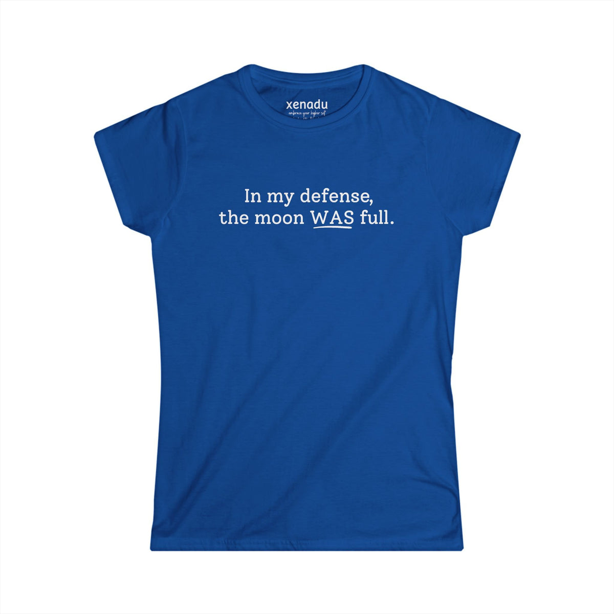 The Moon WAS Full Women's Tee Royal Blue