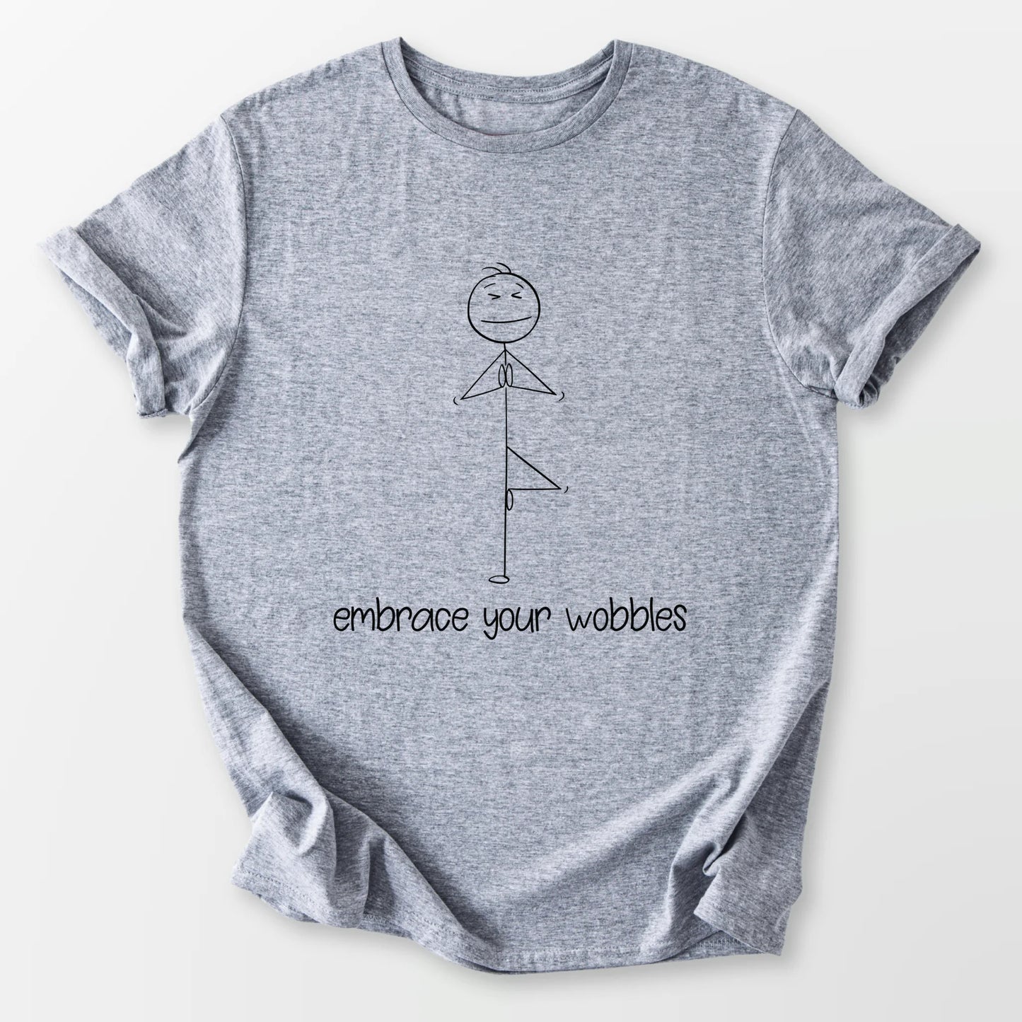 Embrace Your Wobbles Tee Sport Grey T-Shirt
