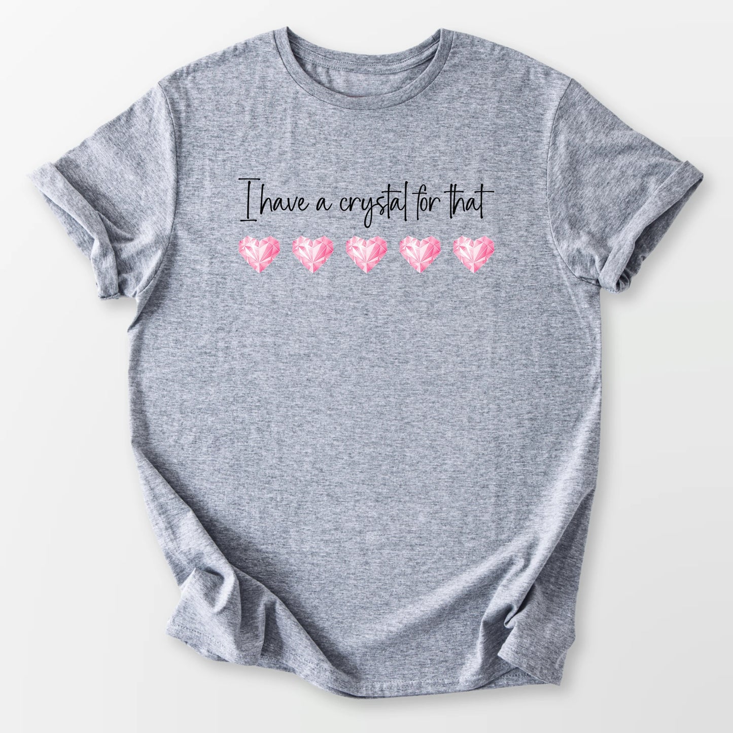 I Have a Crystal Tee Sport Grey T-Shirt