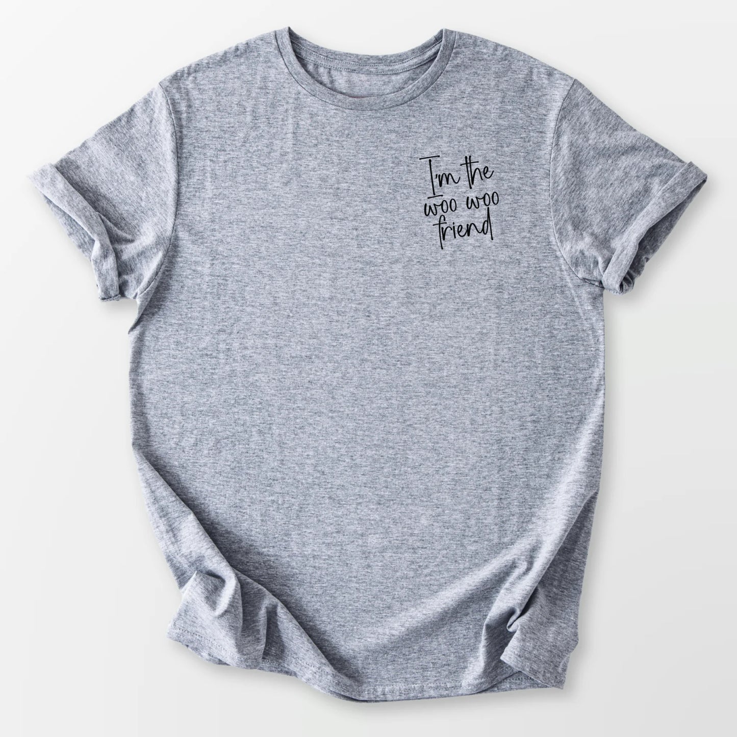 I'm A Woo Woo Friend Tee Sport Grey T-Shirt