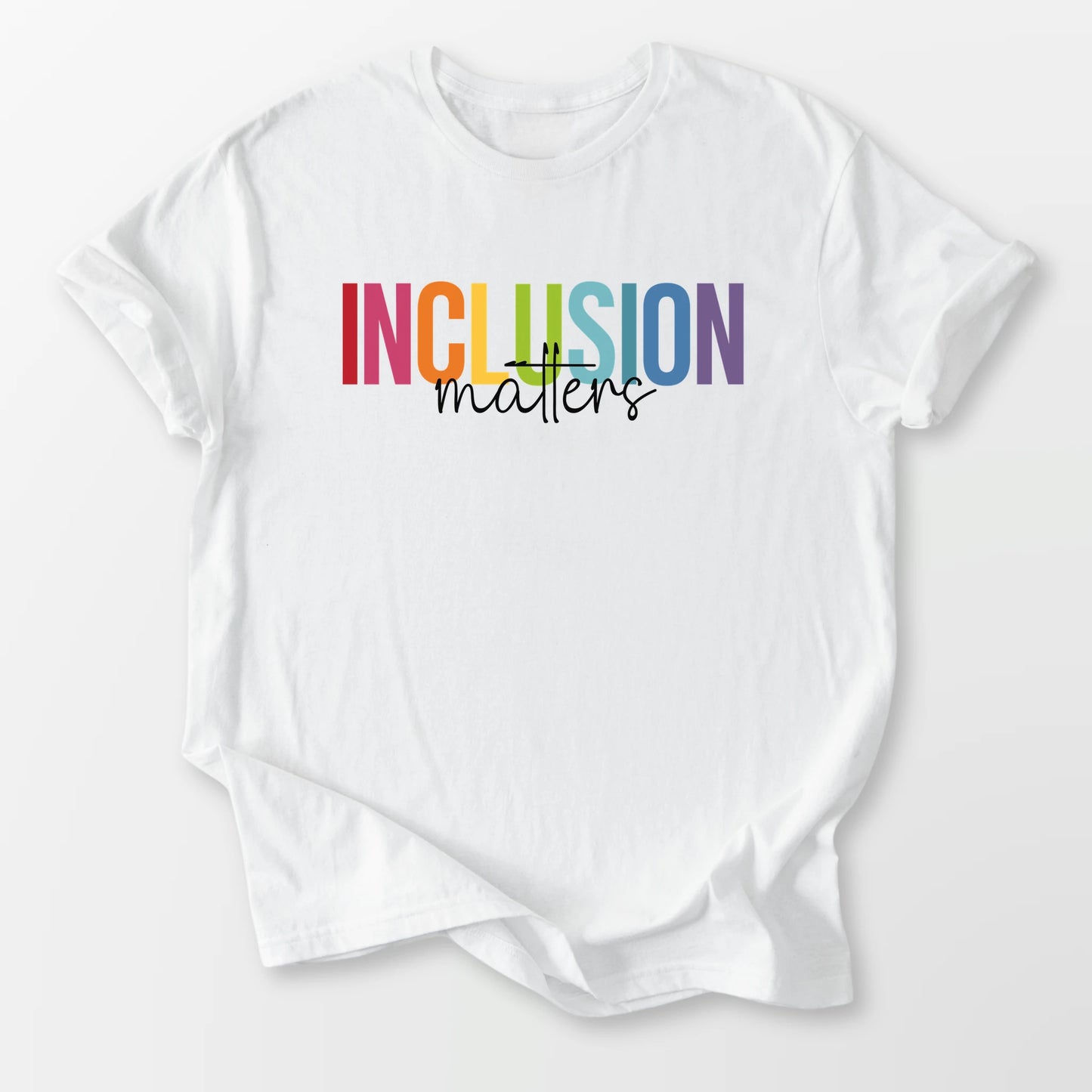 Inclusion Matters Tee White T-Shirt