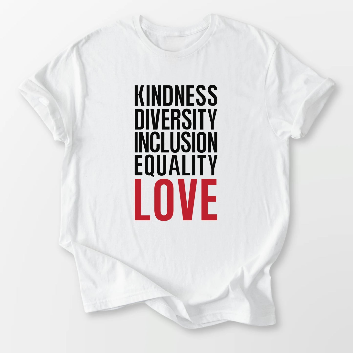 Kindness Inclusion Love Tee White T-Shirt