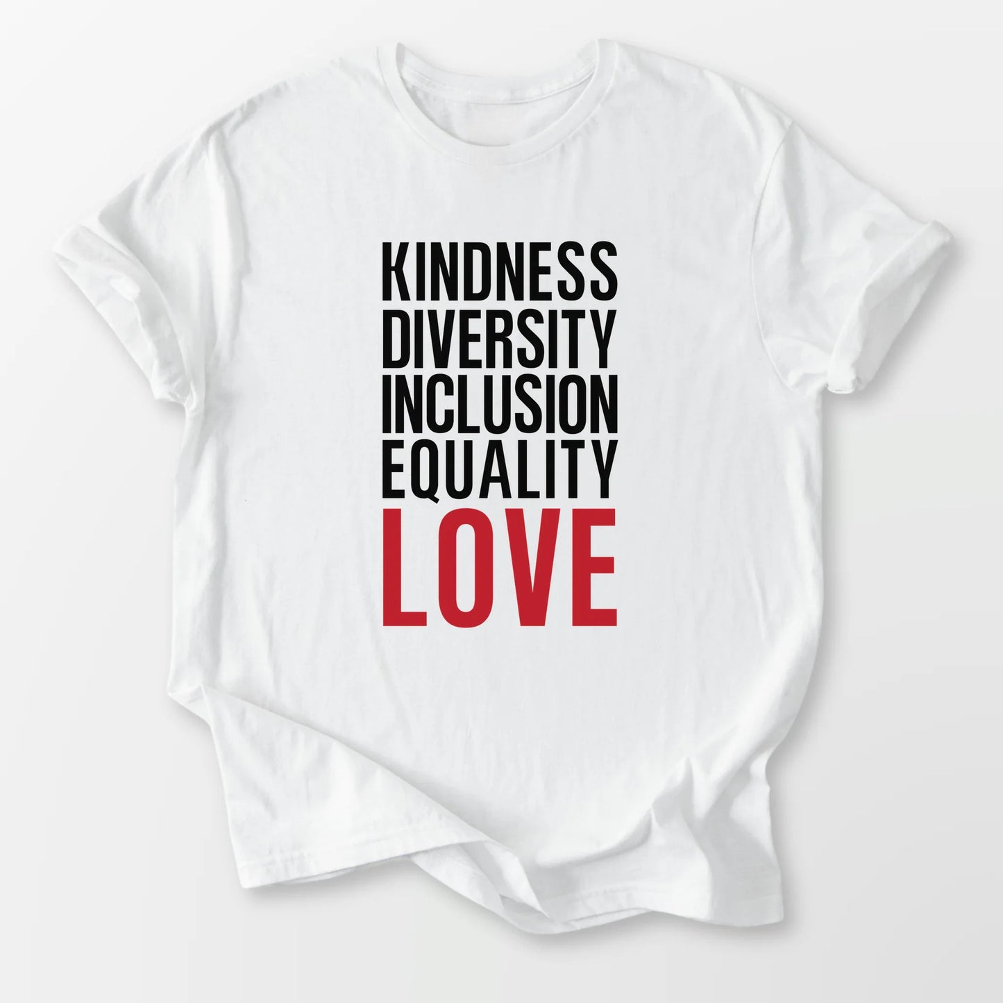 Kindness Inclusion Love Tee White T-Shirt