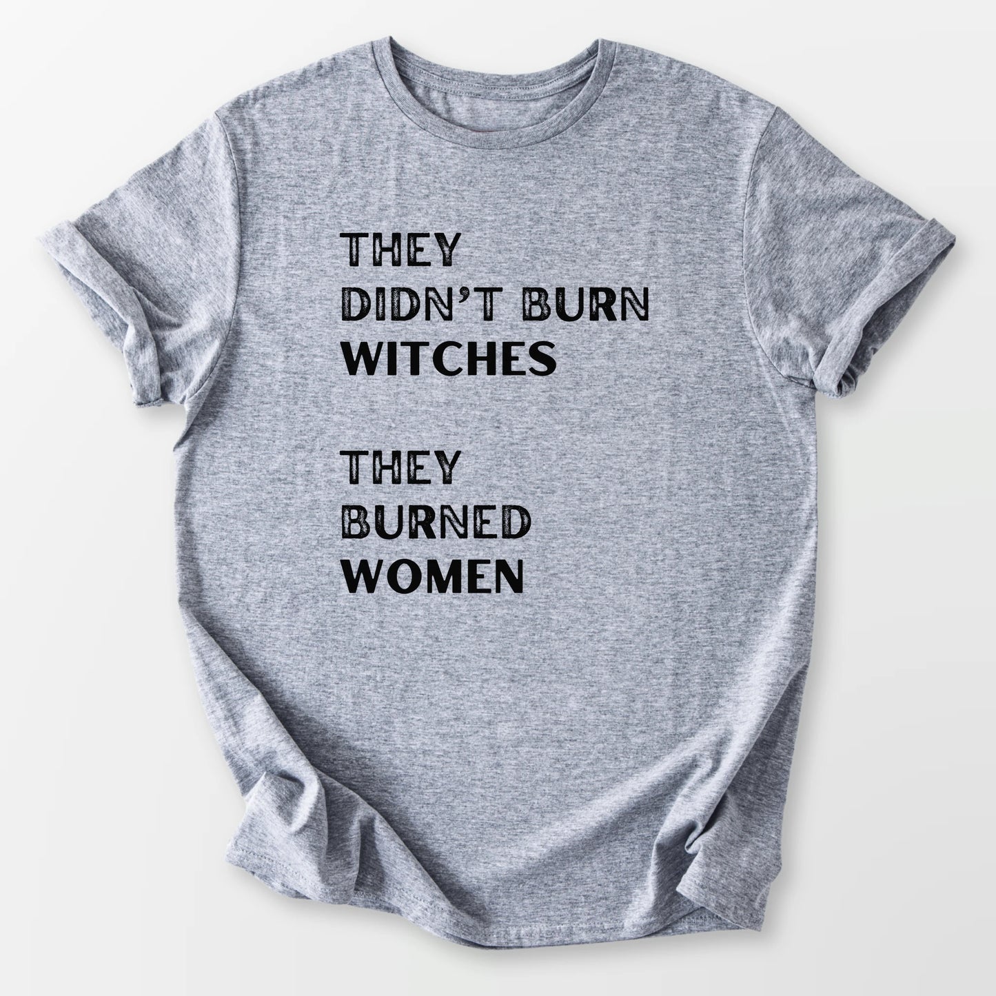 They Burned Women Tee Sport Grey T-Shirt
