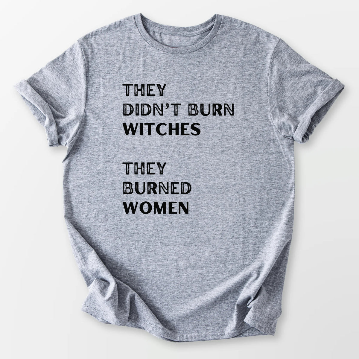 They Burned Women Tee Sport Grey T-Shirt