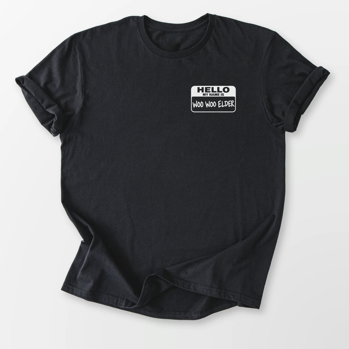 Woo Woo Elder Name Tag Tee Black T-Shirt