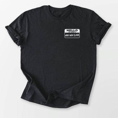Woo Woo Elder Name Tag Tee Black T-Shirt