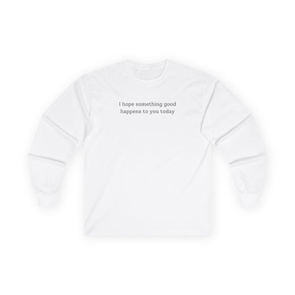 Something Good Long Sleeve Tee