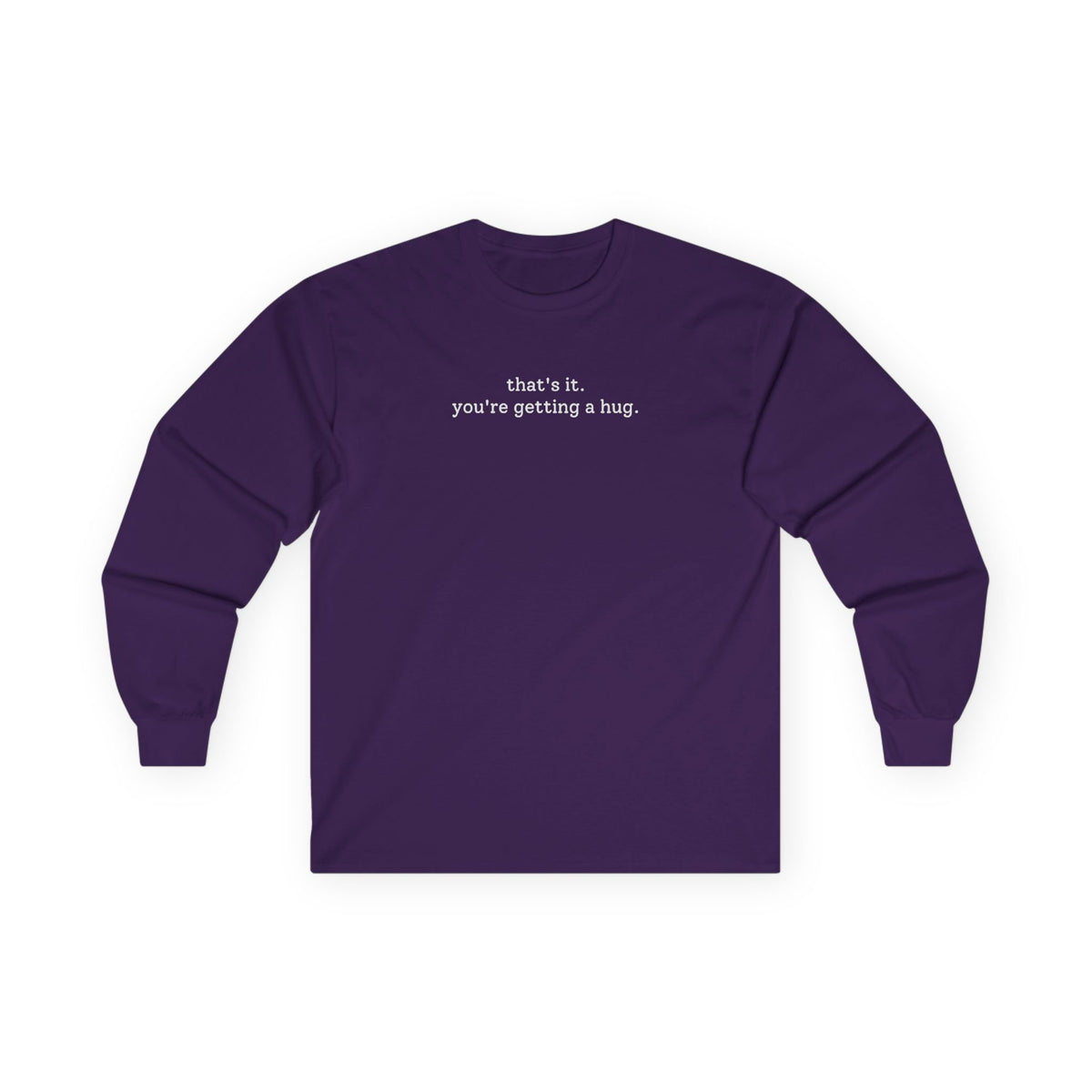 You're Getting A Hug Long Sleeve Tee Purple Long-sleeve