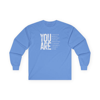 You Are So Much Long Sleeve Tee