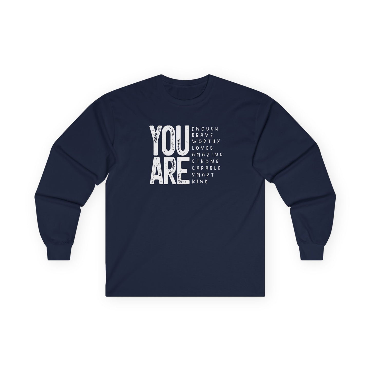 You Are So Much Long Sleeve Tee