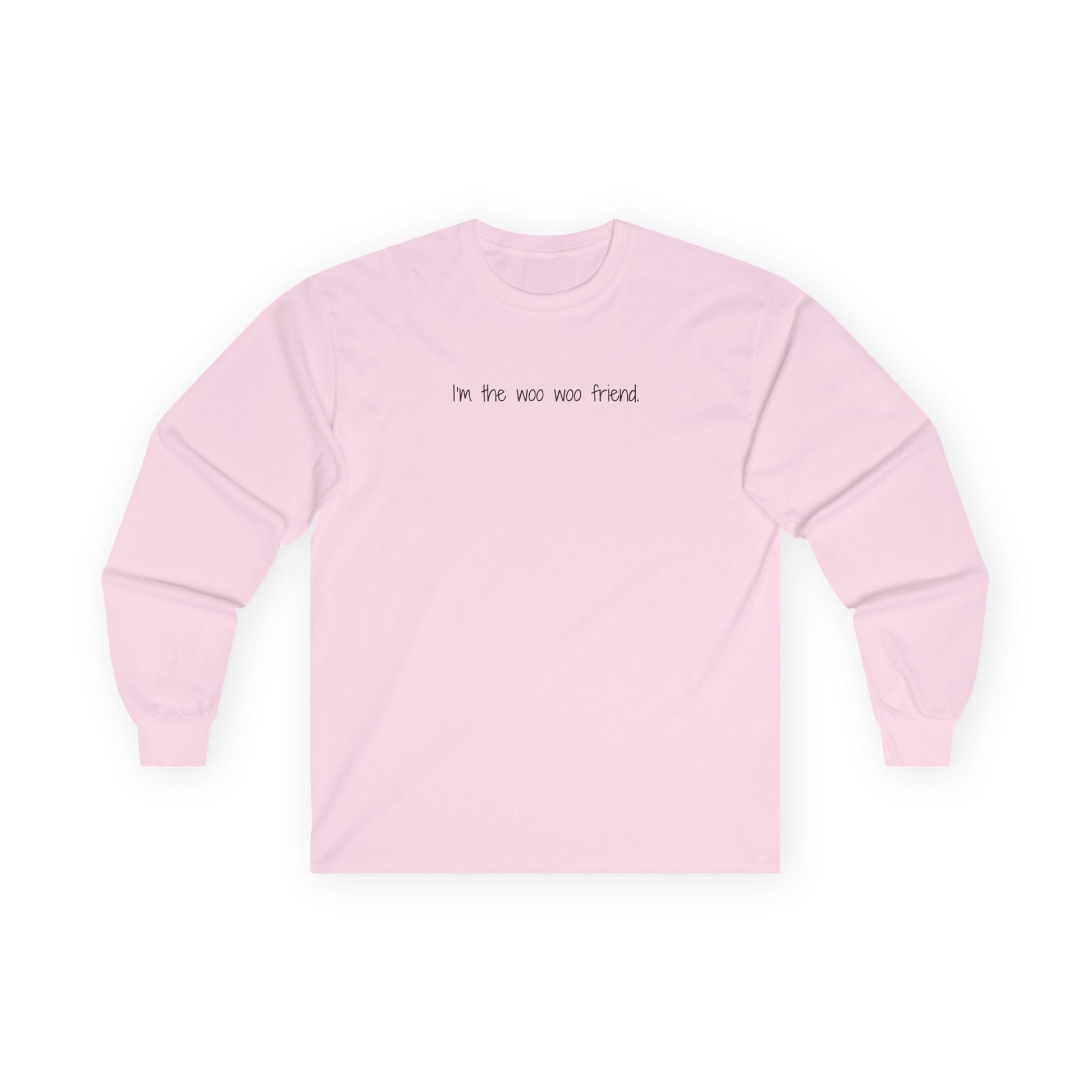 I'm the Woo Woo Friend Long Sleeve Tee Light Pink Long-sleeve