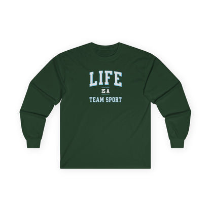 Life is a Team Sport Long Sleeve Tee Forest Green