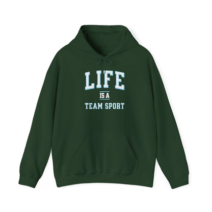Life is a Team Sport Hoodie Forest Green