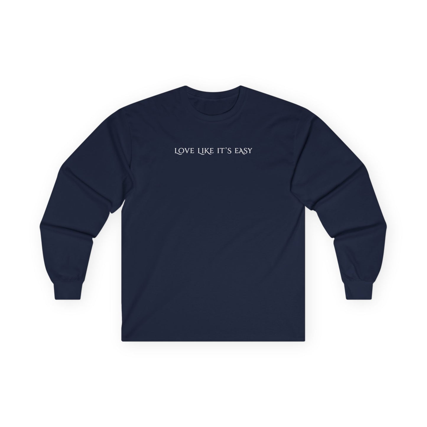 Love Like It's Easy Long Sleeve Tee