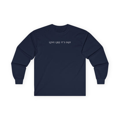 Love Like It's Easy Long Sleeve Tee