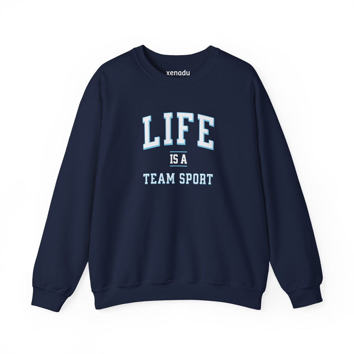 Life is a Team Sport Sweatshirt Navy