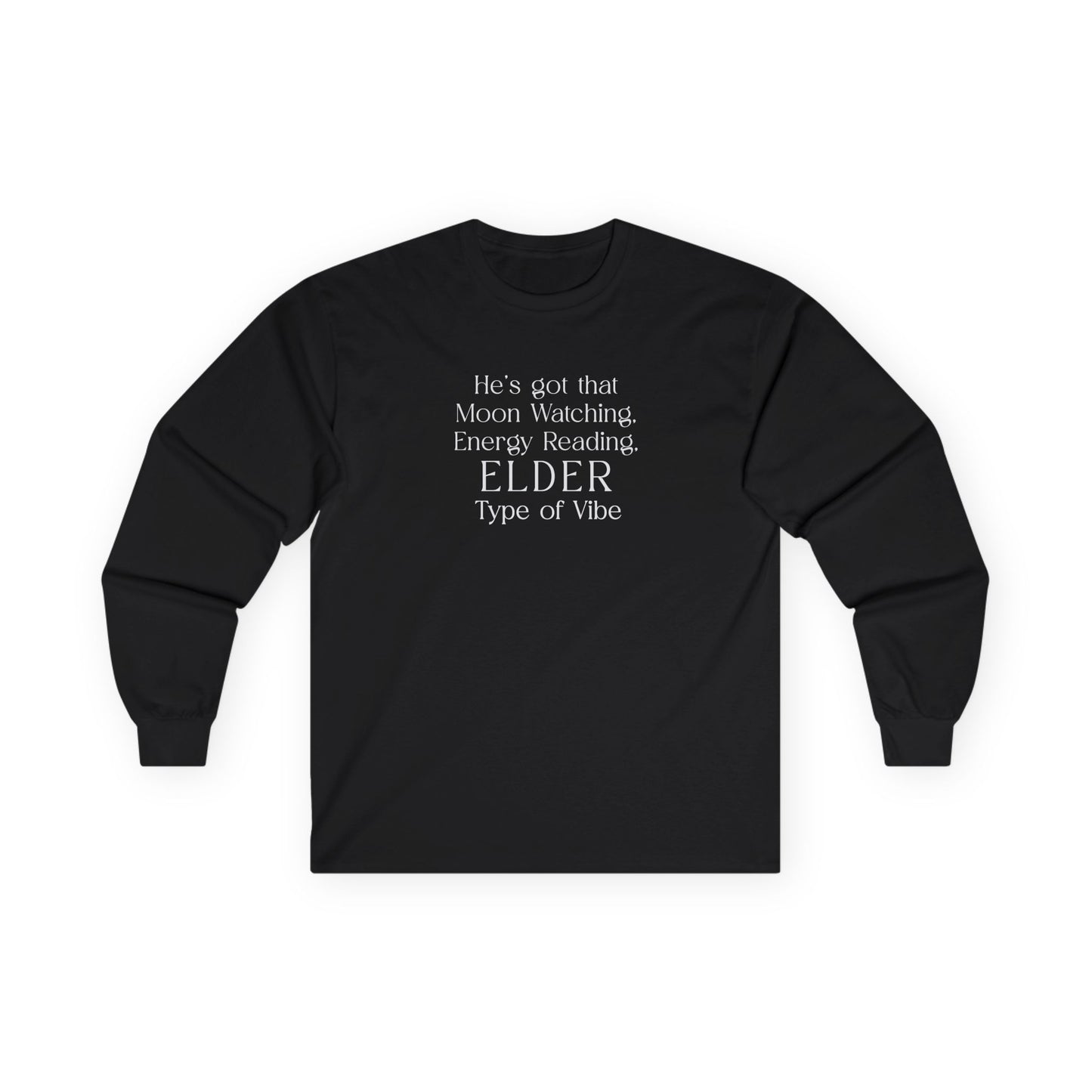 His Elder Type Of Vibe Long Sleeve Tee