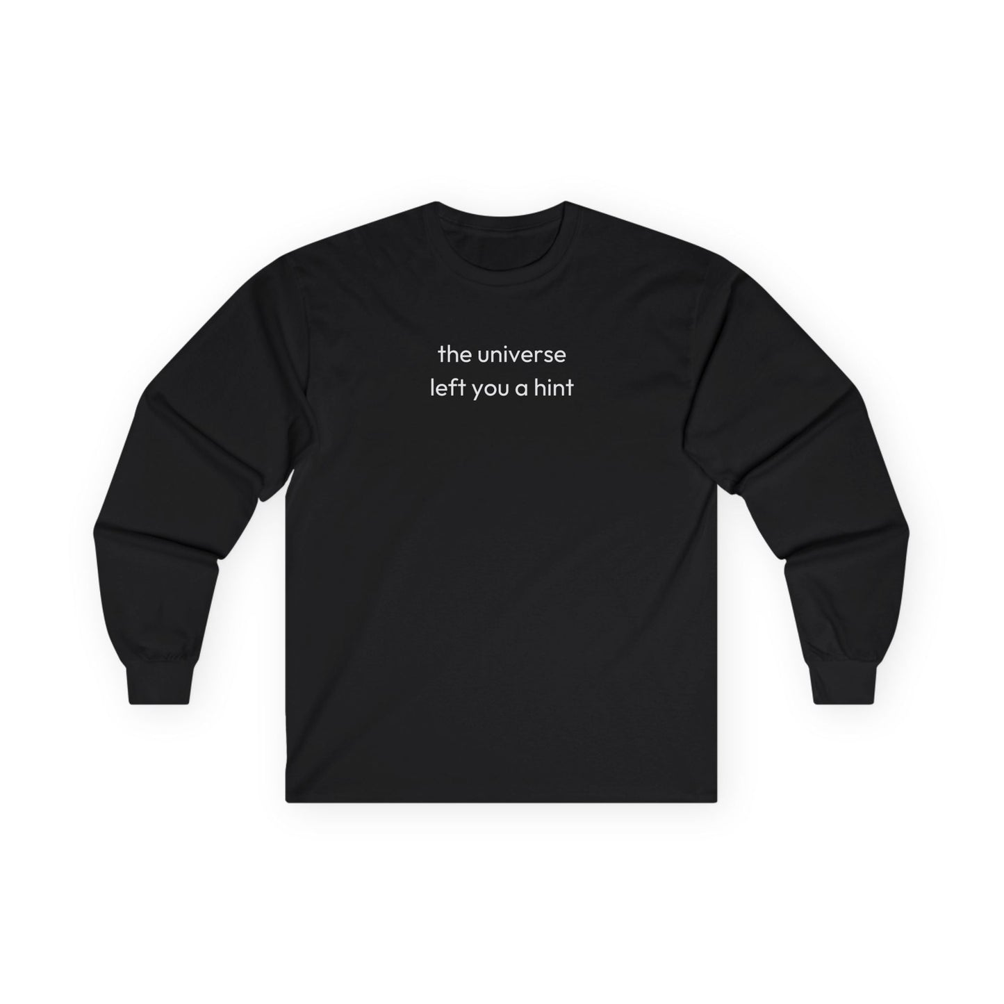 The Universe Left A Hint Long Sleeve Tee Black Long-sleeve