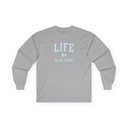 Life is a Team Sport Long Sleeve Tee Sport Grey