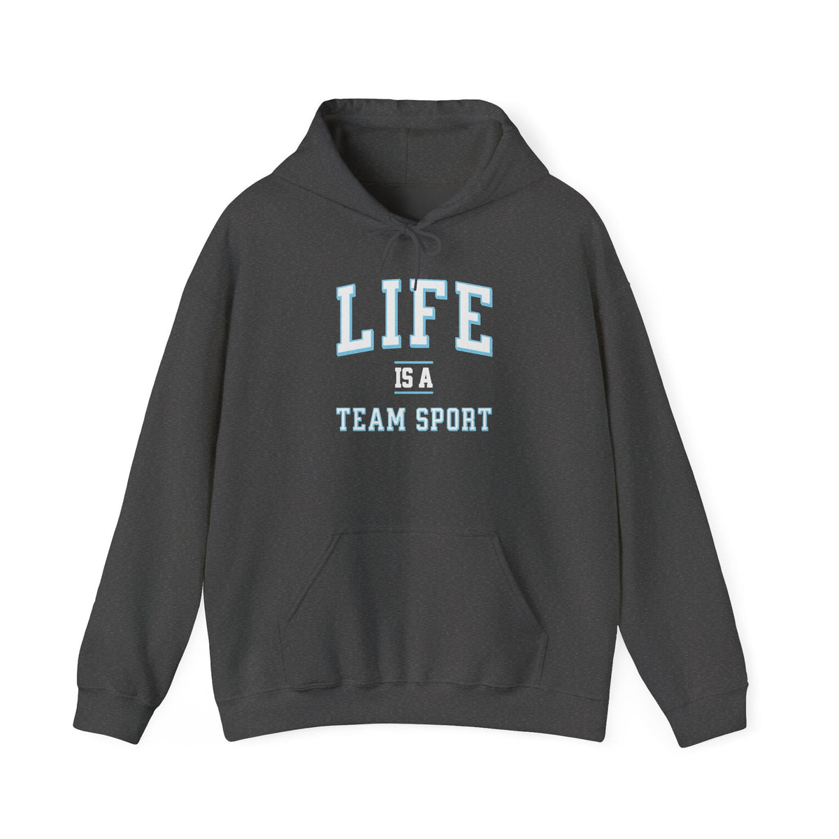Life is a Team Sport Hoodie Dark Heather Grey