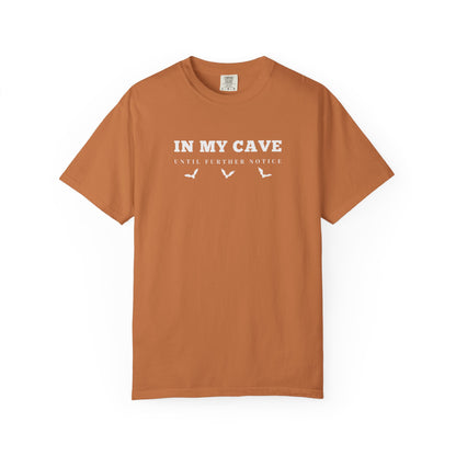 In My Cave Comfort Tee