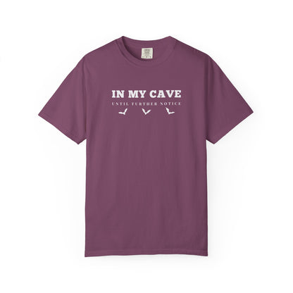 In My Cave Comfort Tee