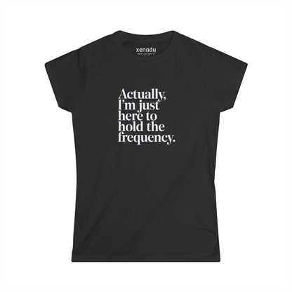 Hold the Frequency Women's Tee Black T-Shirt