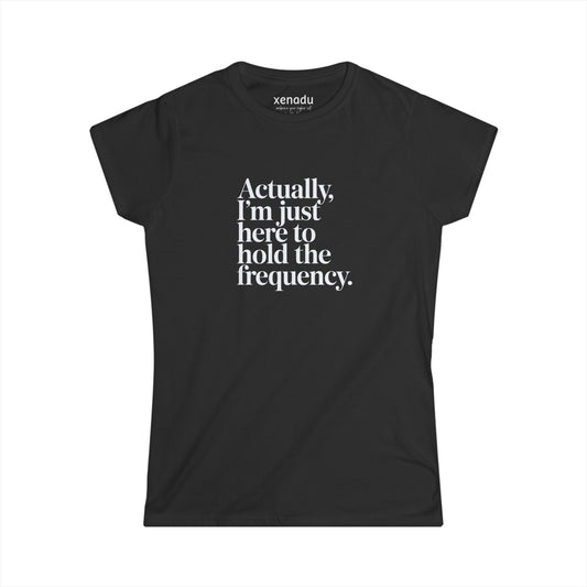Hold the Frequency Women's Tee Black T-Shirt