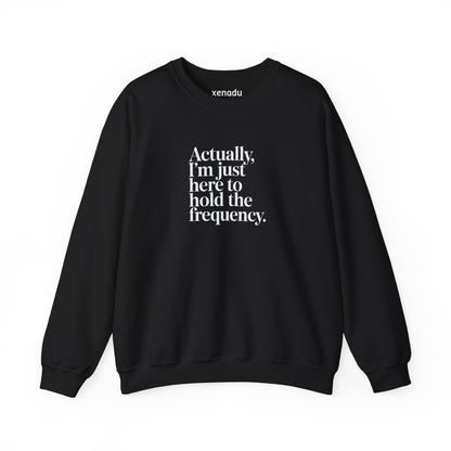 Hold the Frequency Sweatshirt Black Sweatshirt