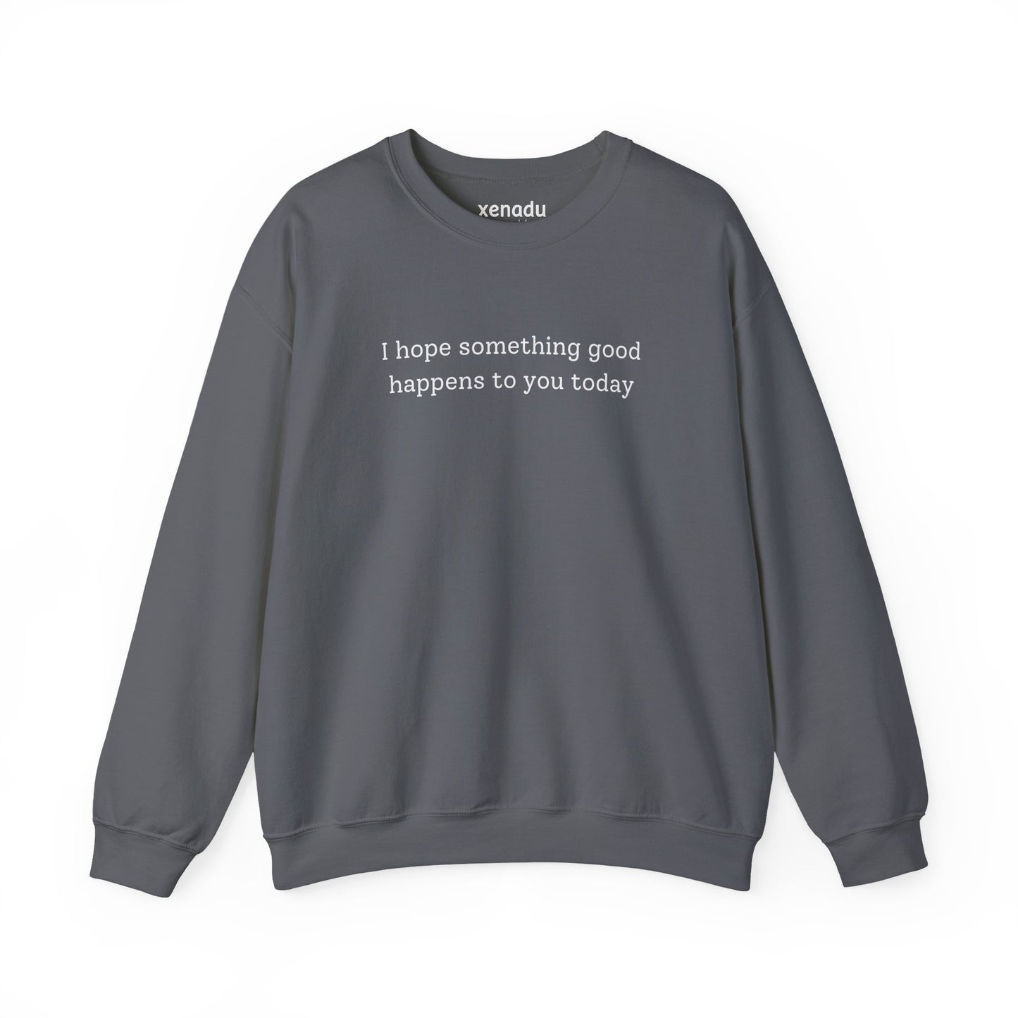 Something Good Sweatshirt