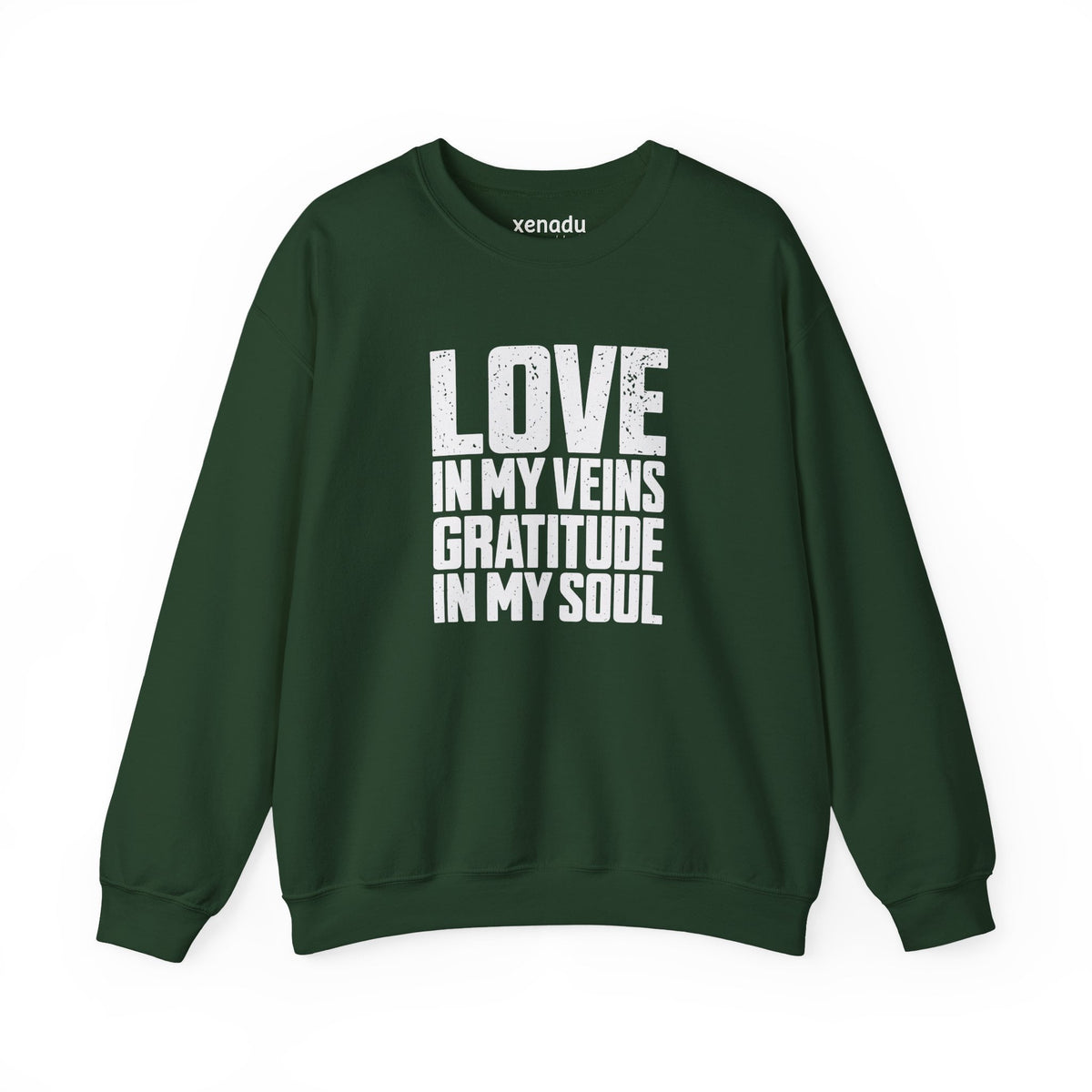 Love In My Veins Sweatshirt Forest Green Sweatshirt