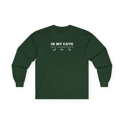 In My Cave Long Sleeve Tee