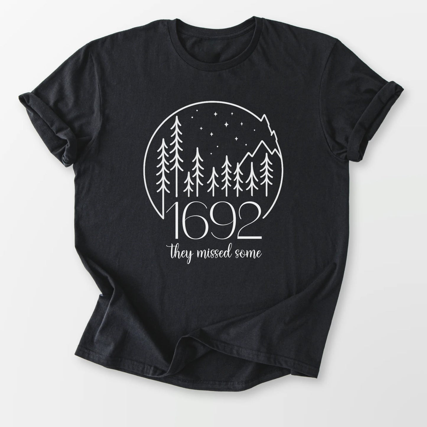 1692 They Missed Some Tee Black T-Shirt