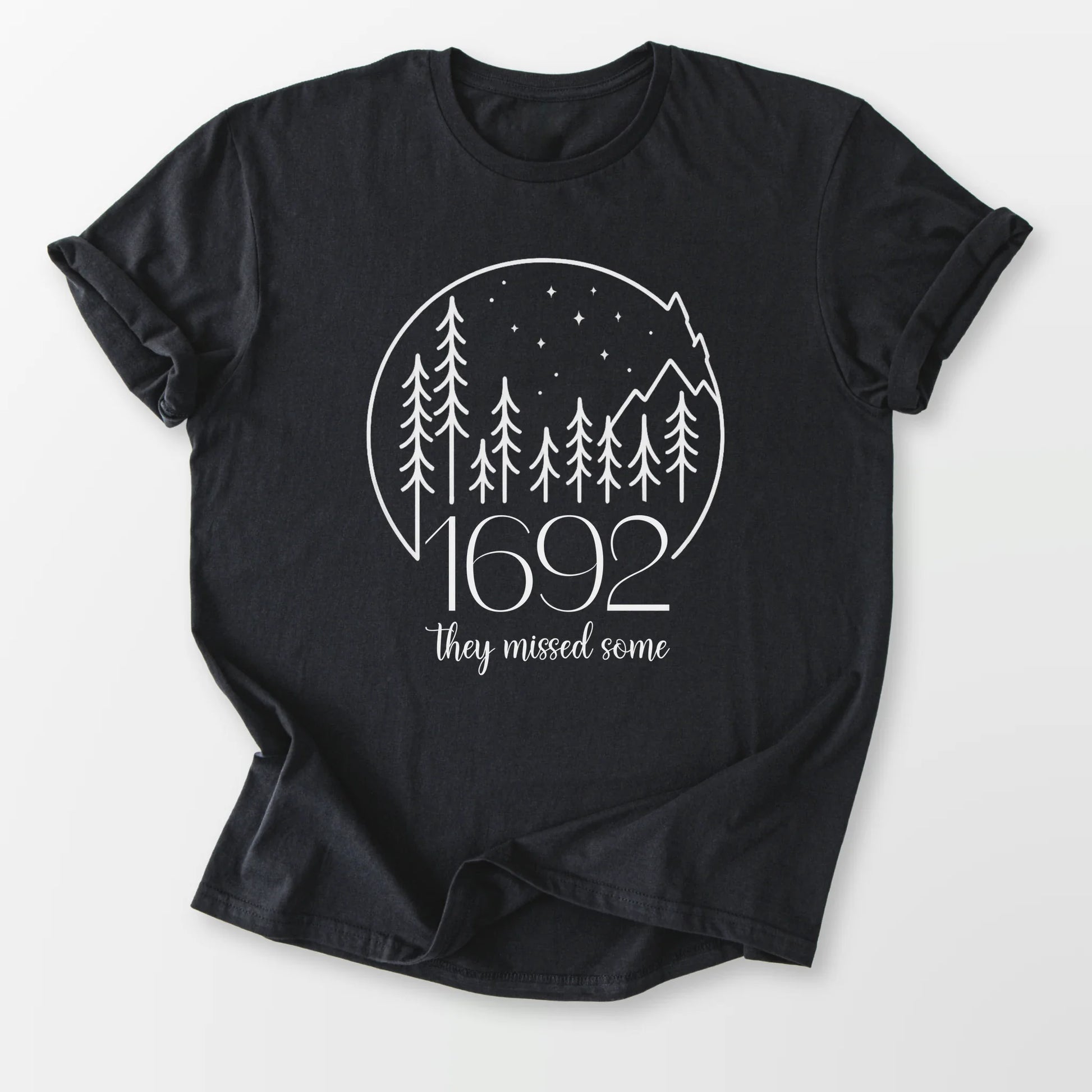 1692 They Missed Some Tee Black T-Shirt