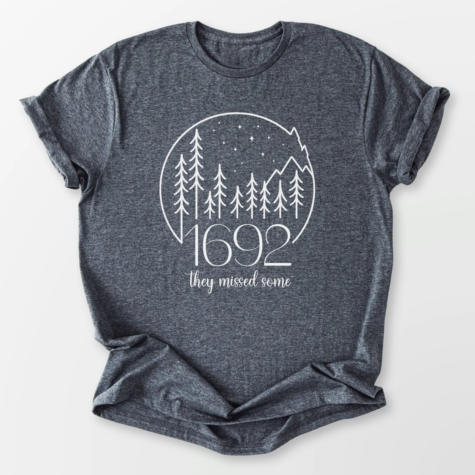 1692 They Missed Some Tee Dark Heather Grey T-Shirt