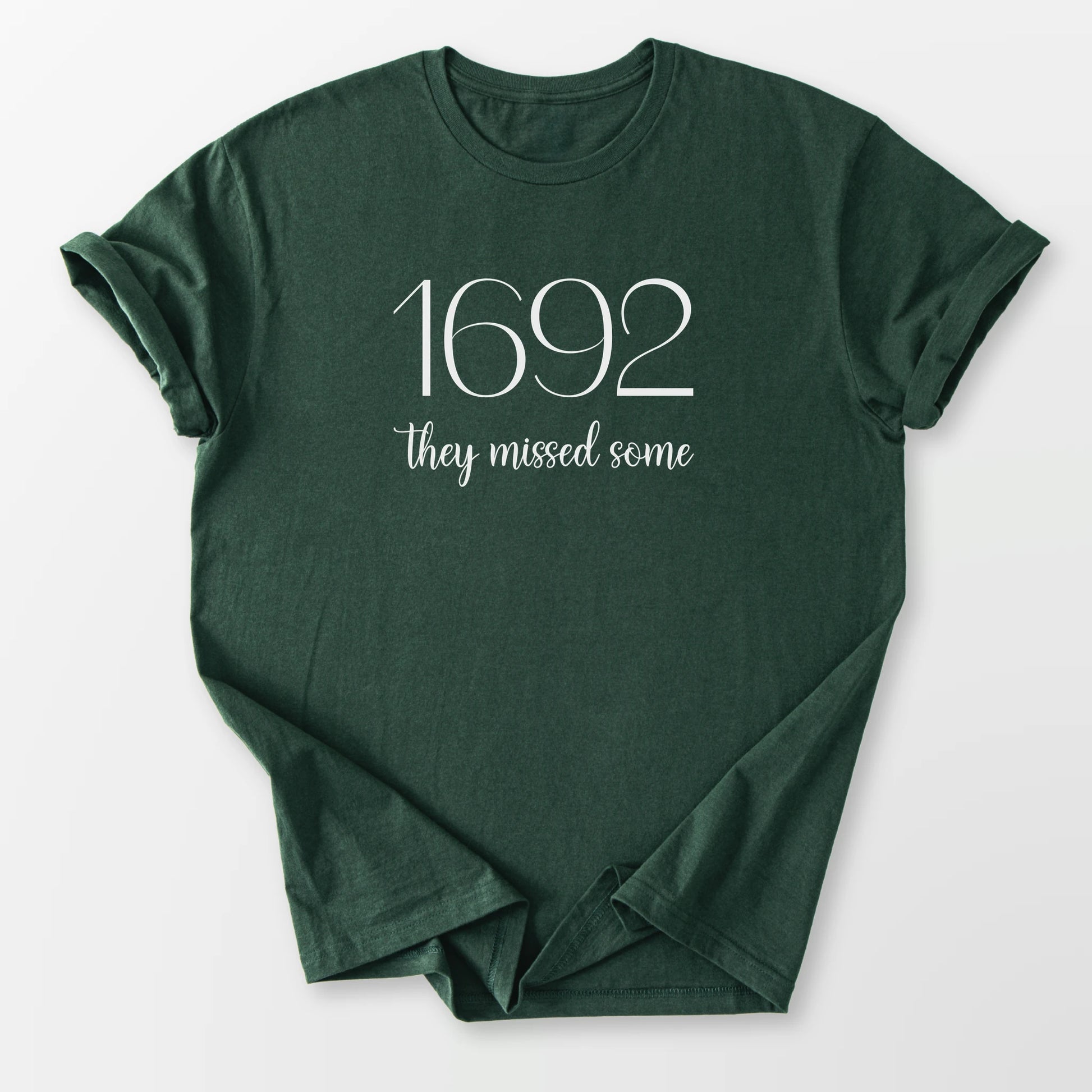 1692 Missed Some Tee Forest Green T-Shirt