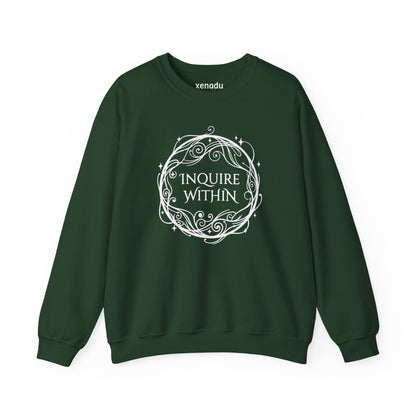 Inquire Within Sweatshirt Forest Green Sweatshirt