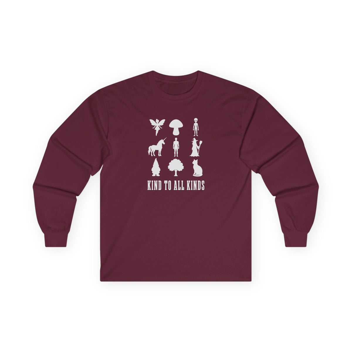 I'm Kind To All Kinds Long Sleeve Tee Maroon