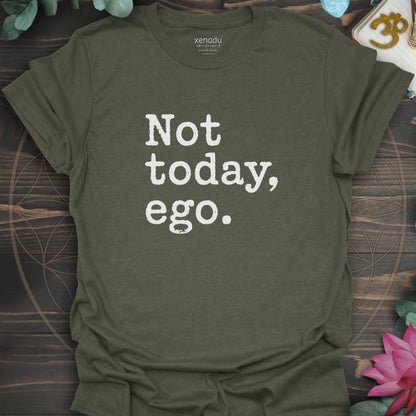 Not Today Ego Tee Heather Military Green T-Shirt