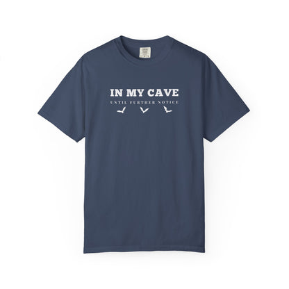 In My Cave Comfort Tee