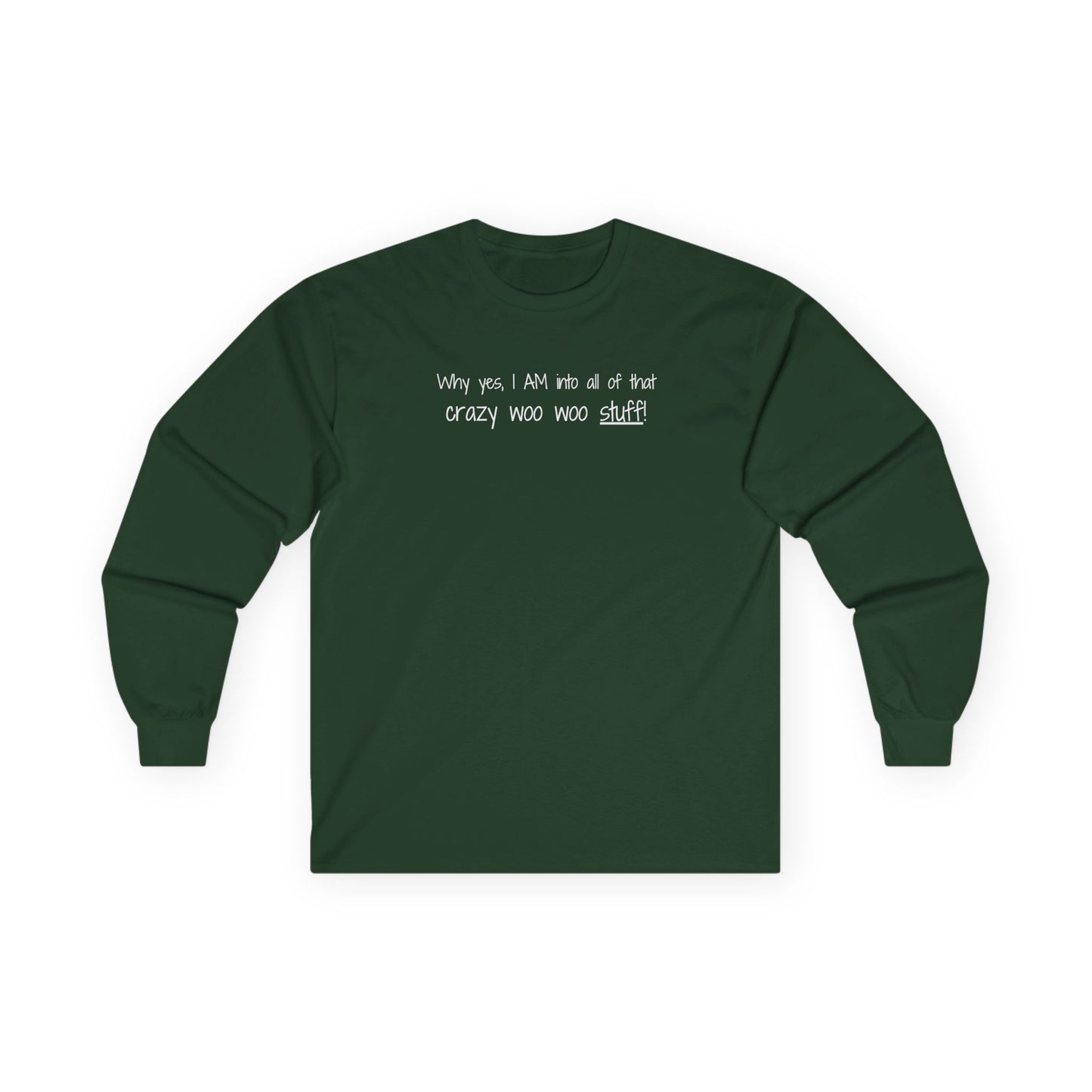 Crazy Woo Woo Stuff Long Sleeve Tee