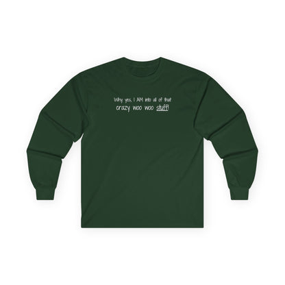 Crazy Woo Woo Stuff Long Sleeve Tee