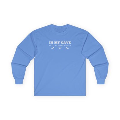 In My Cave Long Sleeve Tee