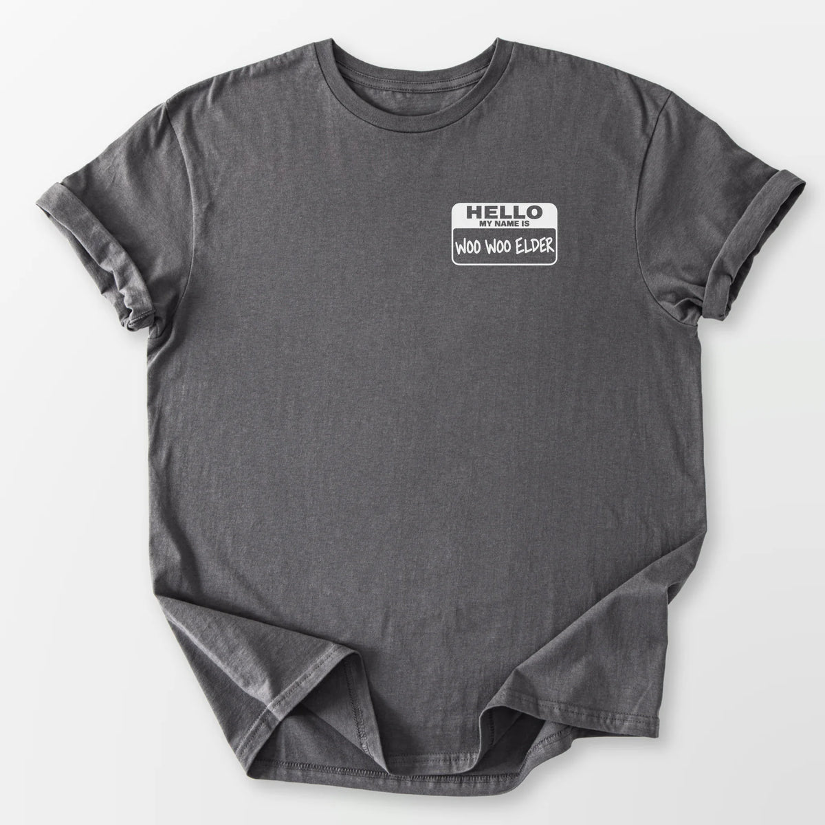 Woo Woo Elder Name Tag Tee Charcoal T-Shirt